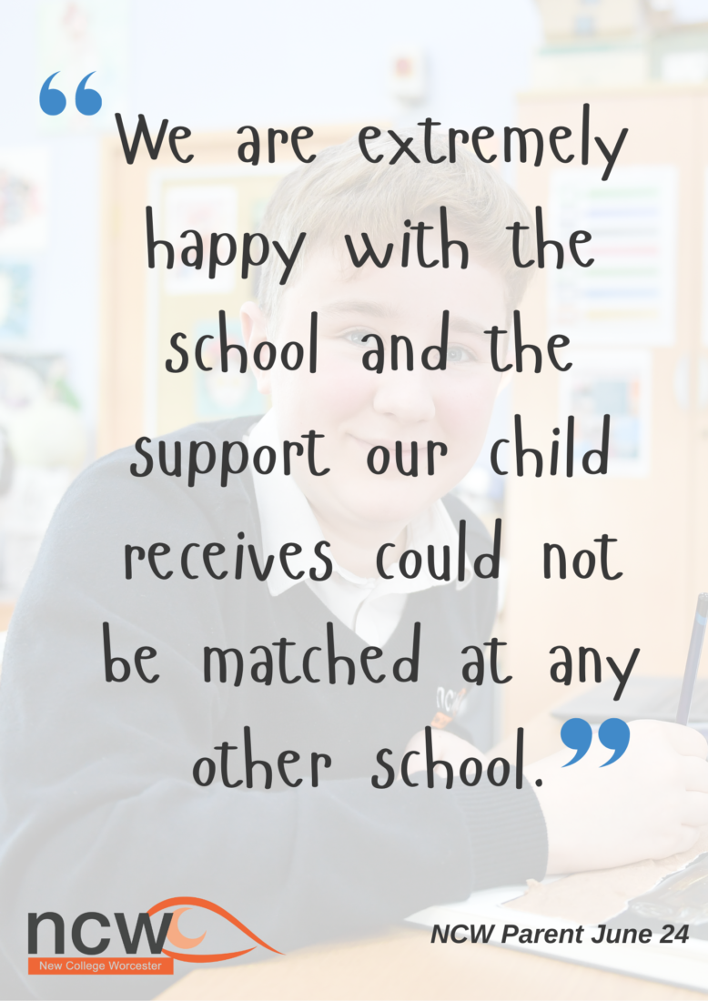 A quote is prominently displayed over a slightly blurred background featuring a student. The quote reads, "We are extremely happy with the school and the support our child receives could not be matched at any other school." in a readable, stylish font. The text is enclosed in large quotation marks. Below the quote, the words 'NCW Parent June 24' are printed. In the bottom left corner, the logo of New College Worcester (NCW) is visible.